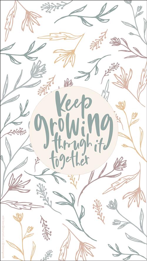 Keep Growing Through It Together 