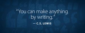 "You can make anything by writing" - C.S. Lewis 